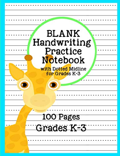 Blank Handwriting Practice Notebook with Dotted Midline for Grades K-3: Practice Printing and Penmanship with Blank Lined Paper with Midlines