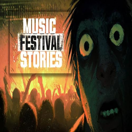 3 True Scary Music Festival Stories