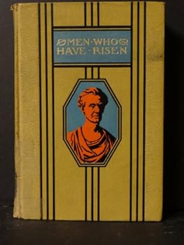 Unknown Binding Men Who Have Risen (Young Folks' Library, XVII) Book