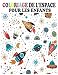 Coloriage de l'Espace pour les enfants: Colorier et apprendre les planètes, astronautes, vaisseaux spatiaux et système solaire pour les enfants 4-8 ans