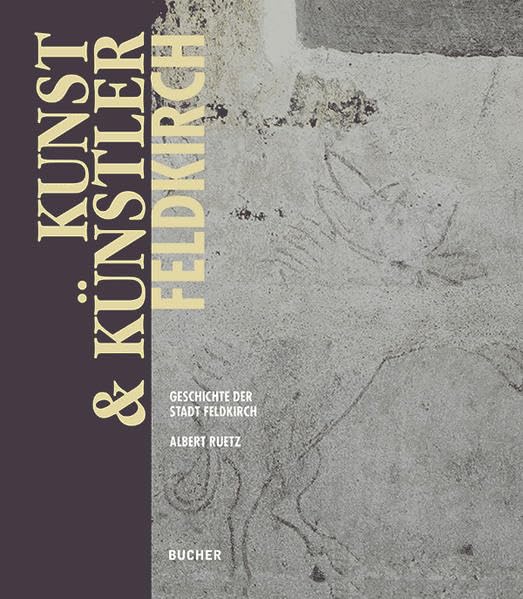 Kunst und Künstler in Feldkirch: Albert Ruetz (800 Jahre Feldkirch)