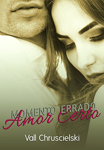 Momento Errado Amor Certo
