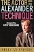 The Actor and the Alexander Technique