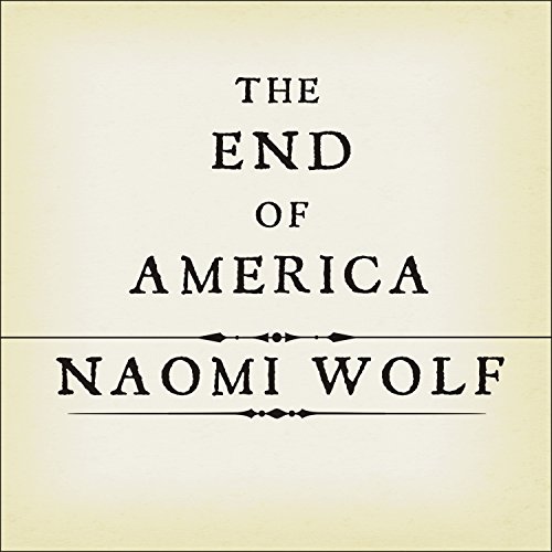 Listen to The End of America by Naomi Wolf episode artwork