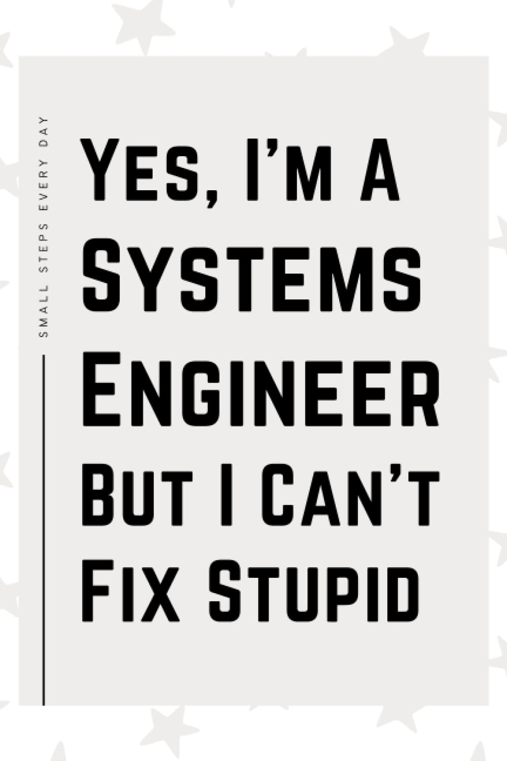 Systems Engineer Gifts: Blank Lined Journal Notebook, an Appreciation Thank You and Funny Gift for Systems Engineers