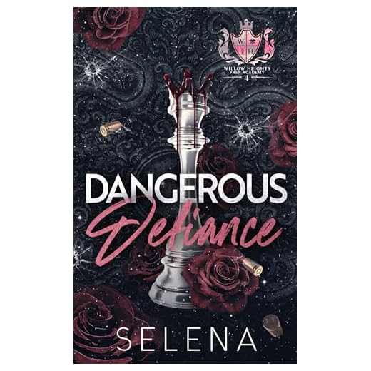 Dangerous Defiance: An Arranged Marriage Dark Romance (Willow Heights Prep Academy: The Endgame Book 1)