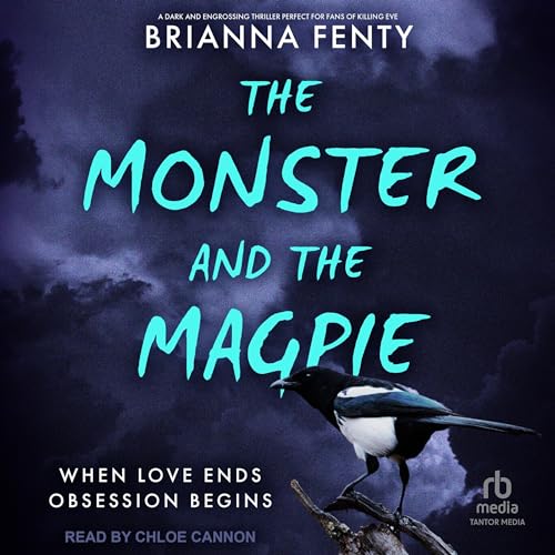 The Monster and the Magpie by Brianna Fenty episode artwork