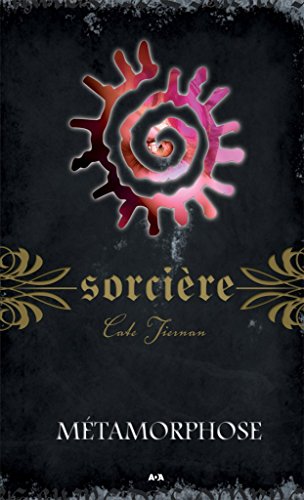 Télécharger Sorcière: Métamorphose Livre eBook France