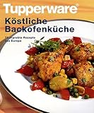  Köstliche Backofenküche. 70 erprobte Rezepte aus Europa