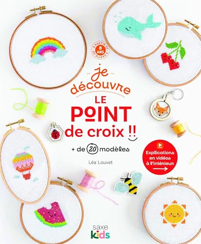 Je découvre le point de croix: + de 20 modèles