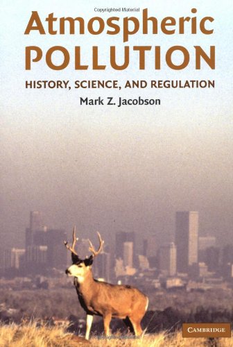Atmospheric Pollution: History, Science, and Regulation