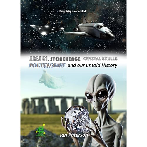 Area 51, Stonehenge, Crystal skulls, Poltergeist and our untold history by Ian Paterson episode artwork