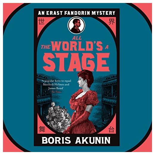 All the World's a Stage: Erast Fandorin, Book 11