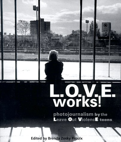 L.O.V.E. Works: Photojournalism by the Leave Out Vilence Kids