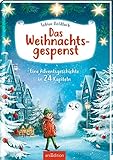 fensterbild adventskalender kleinkind  Das Weihnachtsgespenst: Eine Adventsgeschichte in 24 Kapiteln  Kinderbuch ab 8 Jahre  stimmungsvolles Weihnachtsbuch mit bunten Bildern