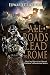 All Roads Lead to Rome (The Praetorian Series Book 4)