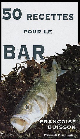 50 Recettes pour le Bar : Recettes simples