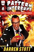 Pattern Interrupt: Dismantle Defeat, Overcome Ordinary, and Become a Rumbler 0692757414 Book Cover