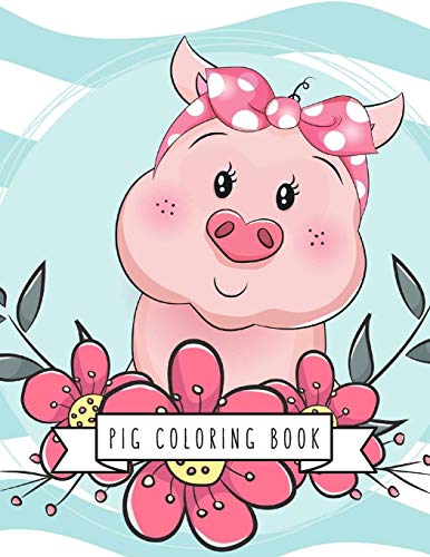 Pig Coloring Book: Pig Toy Gifts for Toddlers, Kids Ages 4-8 ,Girls 4-8, 8-12 or Adult Relaxation | Cute Easy and Relaxing Realistic Large Print Birthday Gifts image 3