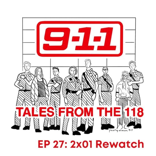 Page de couverture de Tales From the 118 Episode 27: Season 2, Episode 1 - Our "Under Pressure" Rewatch
