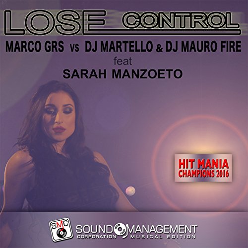 Lose Control (feat. Sarah Manzoeto) [Hit Mania Champions 2016]