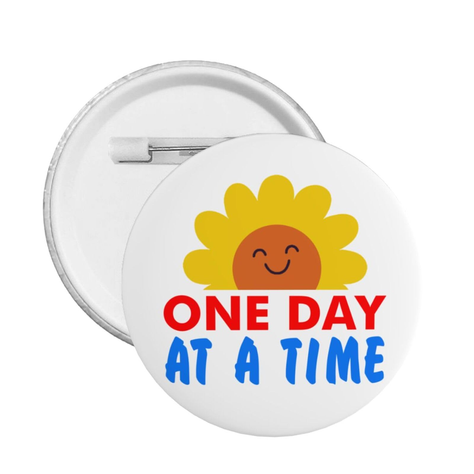 One Day At A Time Button Pins Unisex Design For Adults, Kids, Men Or Women - Party Crew Favors Supplies For The Whole Squad - Round Badge Pinback