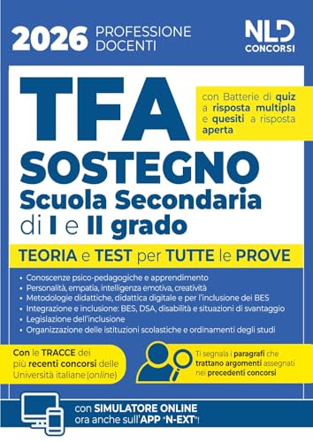 Manuale TFA Sostegno per la scuola secondaria di I e II grado 2026. Teoria e test per tutte le prove