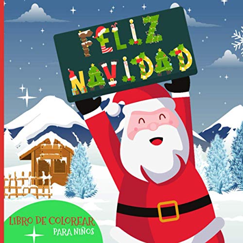 Feliz Navidad - Libro de Colorear para Niños: y niñas con Bonitos y fantásticos diseños de Santa...