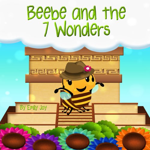 Beebe and the 7 Wonders (Little Bright Books Illustrated Children's