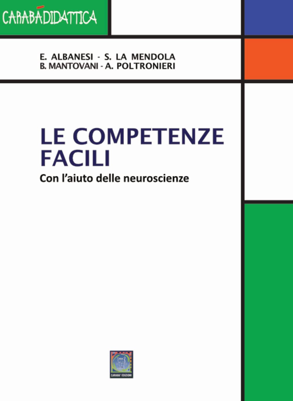 Le Competenze Facili. Con L'aiuto Delle Neuroscienze. Ediz. Per La Scuola - 4