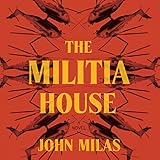 The Militia House: A Novel