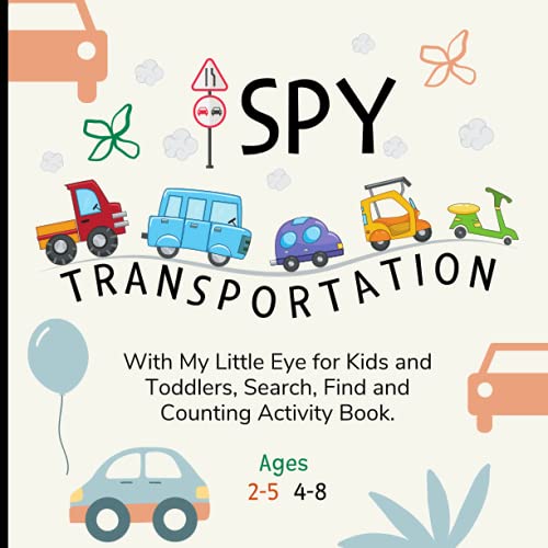I Spy Transportation With My Little Eye for Kids and Toddlers Ages 2-5 4-8: Search, Find and Counting Activity Book (Fun Guessing Games for Your Child) image 2