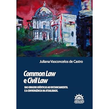 Capa do livro Common law e Civil law: Das Origens Idênticas ao Distanciamento. E a Convergência na Atualidade