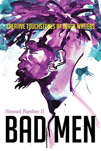 Bad Men: Creative Touchstones of Black Writers (English Edition)