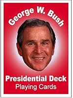 George W Bush Presidential Deck Playing Cards 0974724424 Book Cover