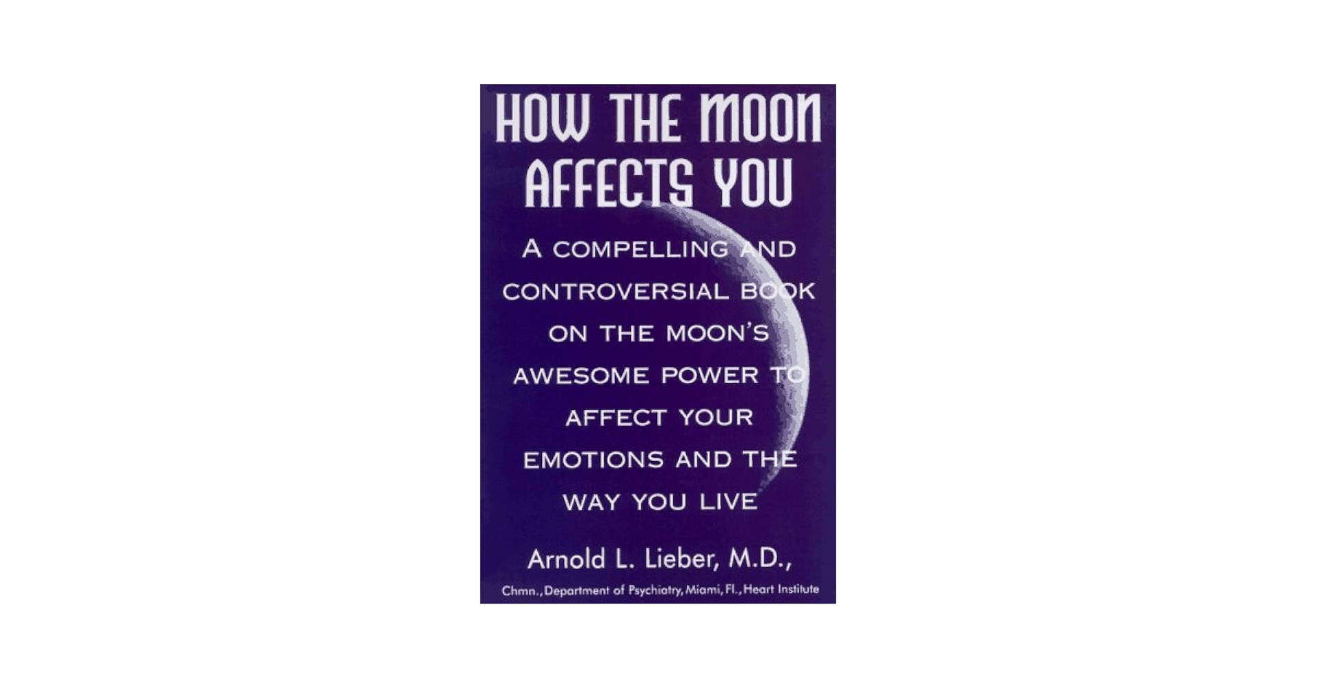 洋書 The Lunar Effect by Arnold L. Lieber Amazon.com: How the Moon Affects You: 9780803893788: Lieber