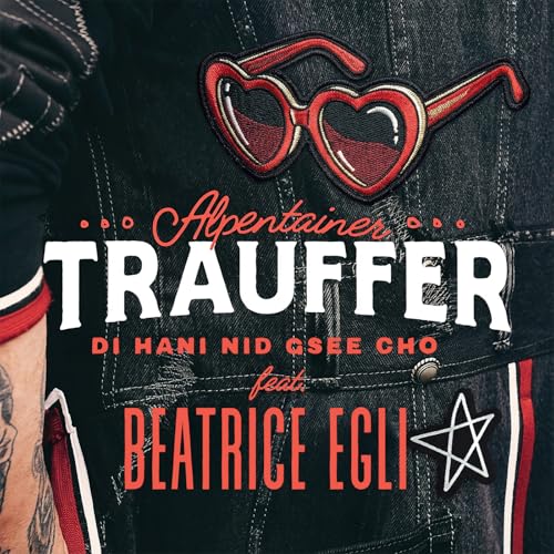 Trauffer feat. Beatrice Egli