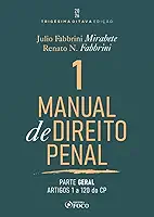 Manual de Direito Penal - Parte Geral - Arts. 1º a 120 do CP - 38ª Ed - 2026 Volume 1 (Volume 1)