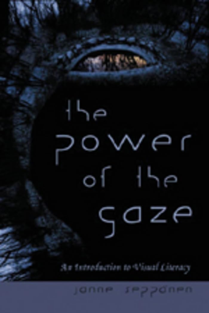 The Power of the Gaze: An Introduction to Visual Literacy: 20