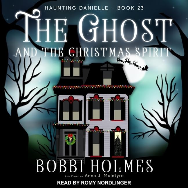 The Ghost and the Christmas Spirit (The Haunting Danielle Series)