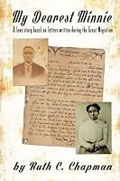 My Dearest Minnie: A love story based on letters written during the great migration 1539361667 Book Cover
