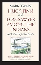 Huck Finn & Tom Sawyer among the Indians & Other Unfinished Stories