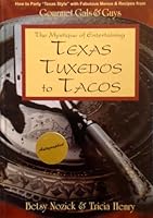 The Mystique of Entertaining: Texas Tuxedoes to Tacos 1571680748 Book Cover