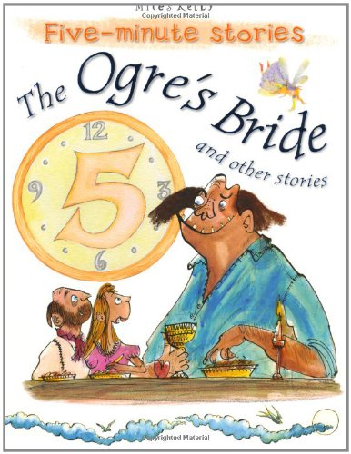 The Ogre's Bride and Other Stories (5 Minute Children's Stories)