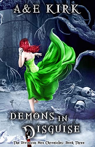Demons in Disguise: The Divinicus Nex Chronicles