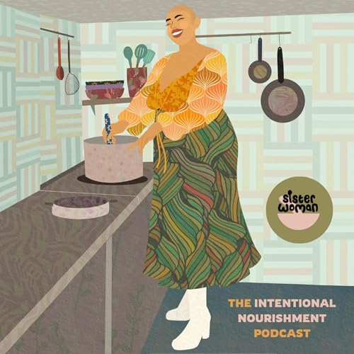 BONUS: Intentional Nourishment is... True feat. Sarah Bentley