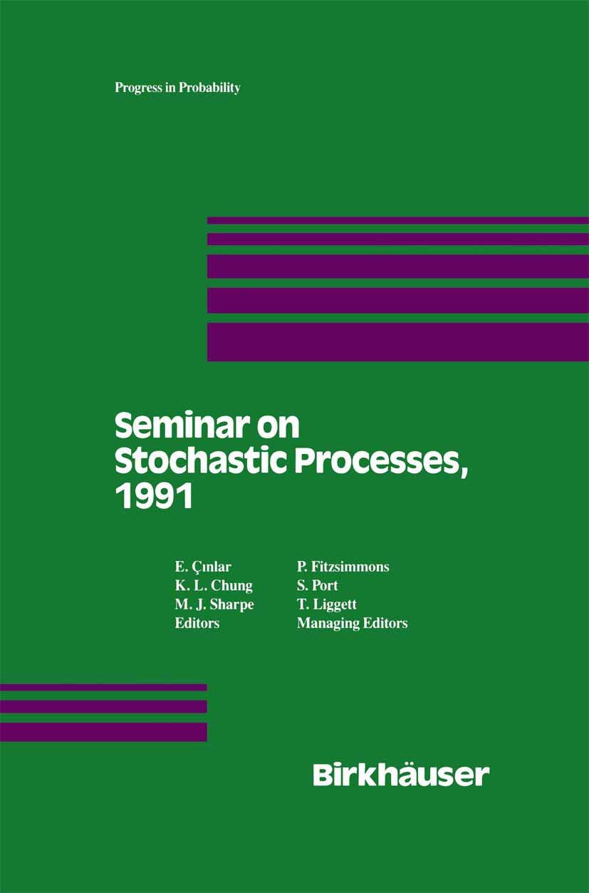 Seminar on Stochastic Processes, 1991: 29 (Progress in Probability) view 3