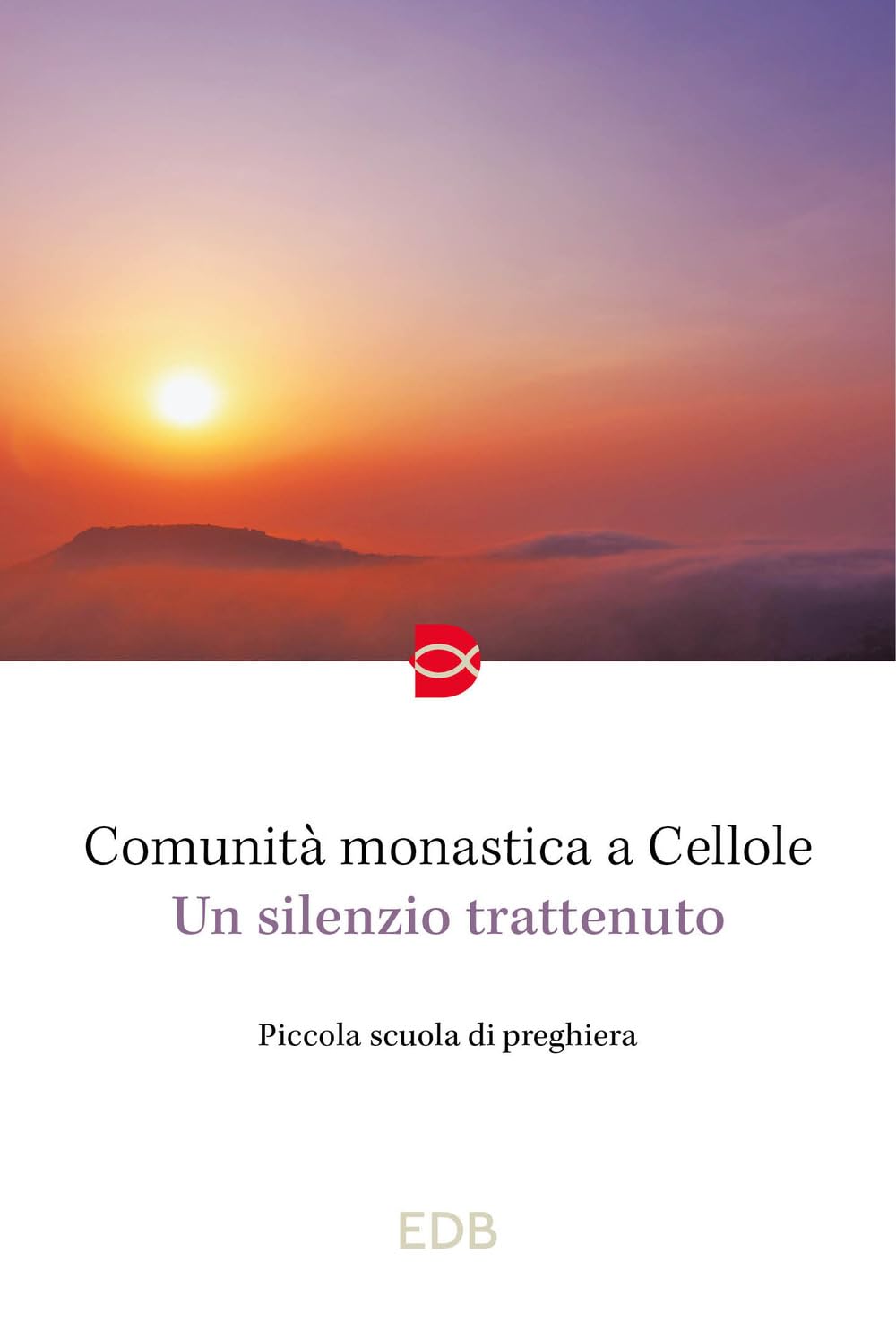 Un Silenzio Trattenuto. Piccola Scuola Di Preghiera - 4