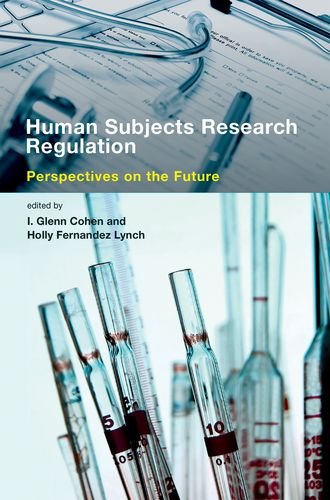 Human Subjects Research Regulation: Perspectives on the Future (Basic Bioethics)