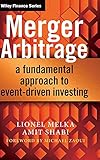 Merger Arbitrage: A Fundamental Approach to Event-Driven Investing (The Wiley Finance Series)